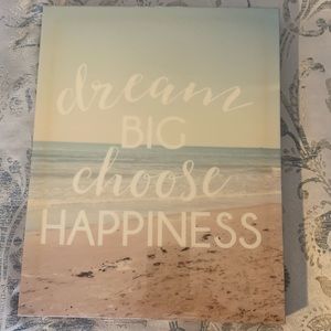 Dream Big Choose Happiness canvas, relaxing ocean view painting